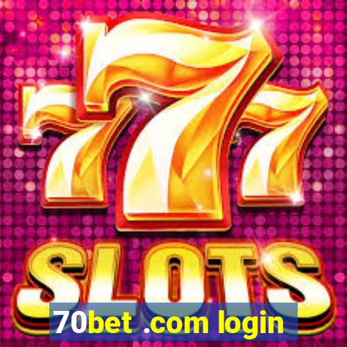 70bet .com login